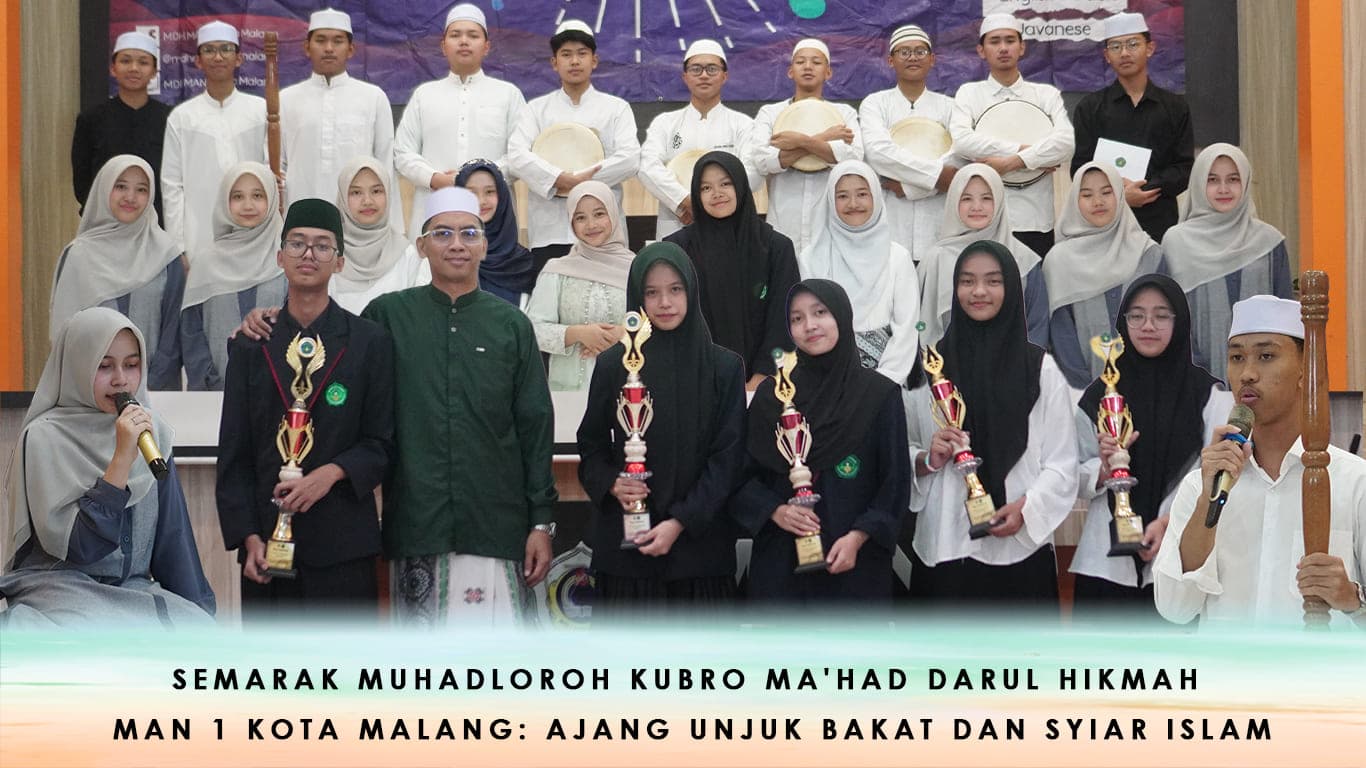 Semarak Muhadloroh Kubro Ma'had Darul Hikmah MAN 1 Kota Malang: Ajang Unjuk Bakat dan Syiar Islam